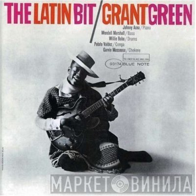 Grant Green  - The Latin Bit