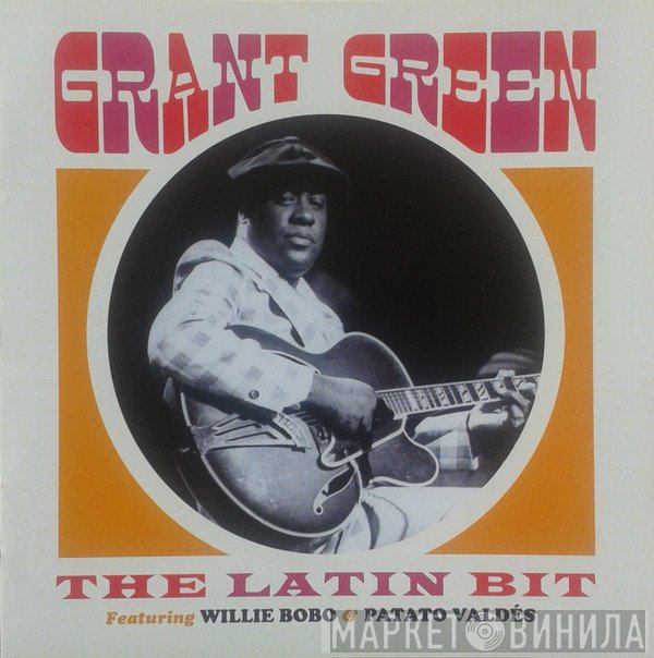 Grant Green  - The Latin Bit