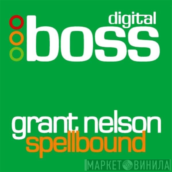 Grant Nelson  - Spellbound