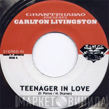 Grant Phabao Presents Carlton Livingston  - Teenager In Love