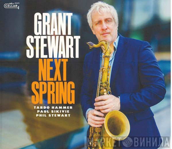 Grant Stewart - Next Spring