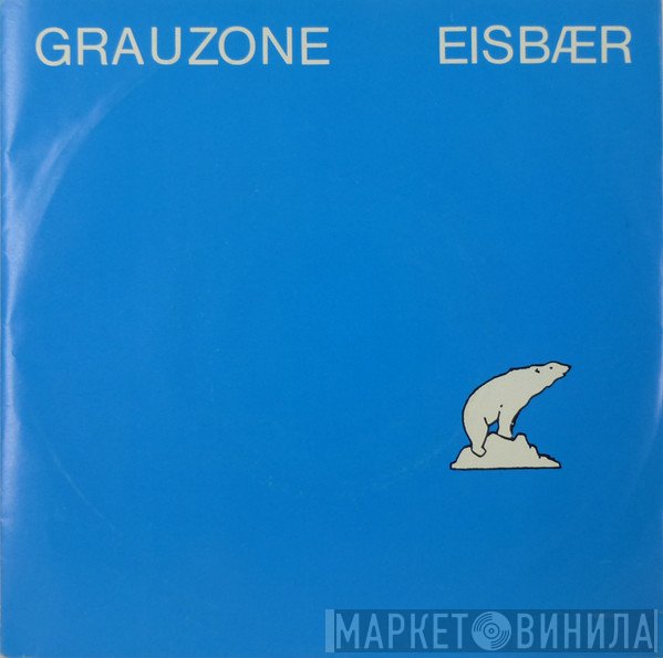 Grauzone  - Eisbær