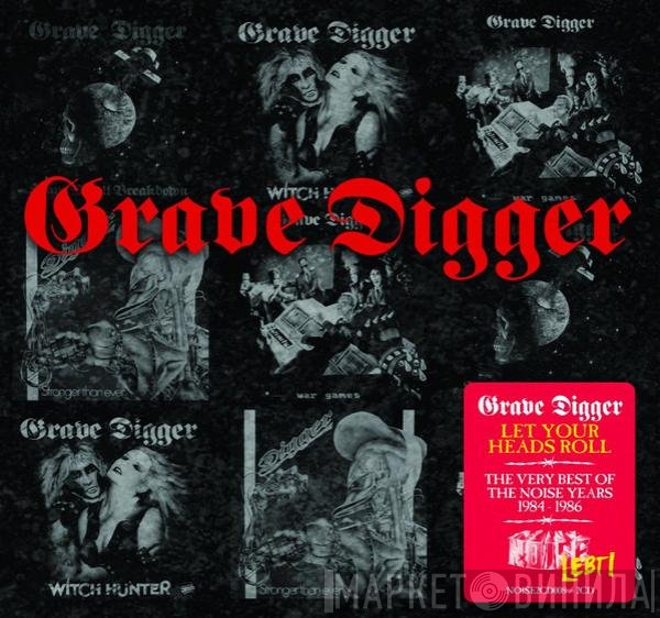 Grave Digger  - Let Your Heads Roll - The Very Best Of The Noise Years 1984-1986