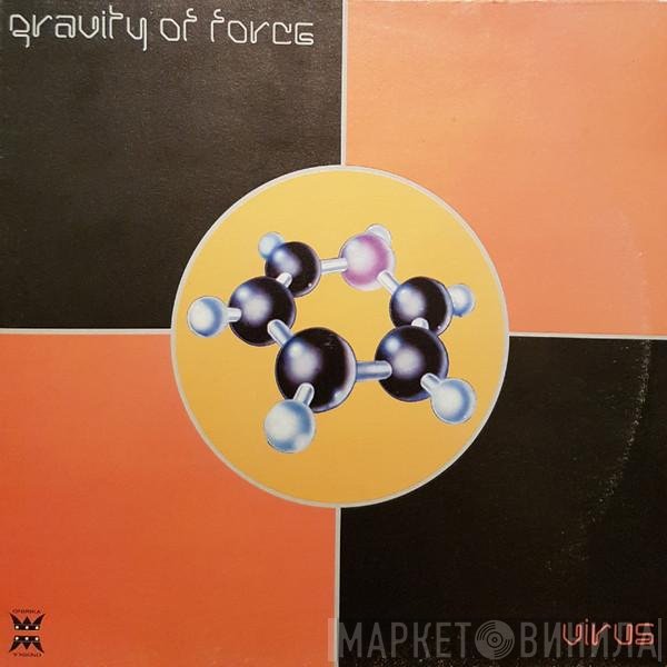 Gravity Of Force - Virus