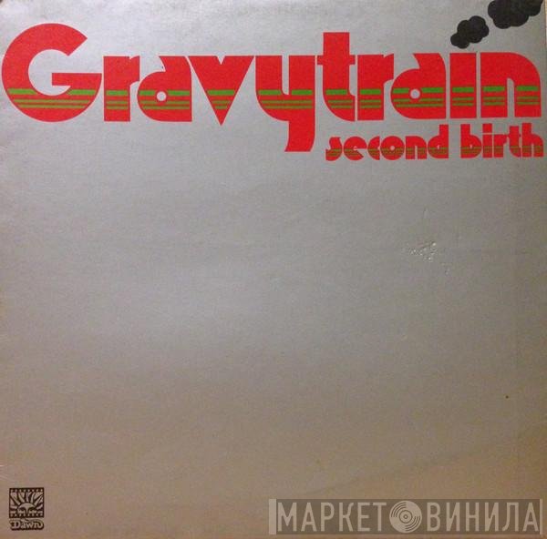 Gravy Train - Second Birth