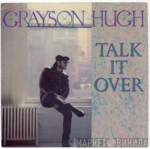Grayson Hugh - Talk It Over