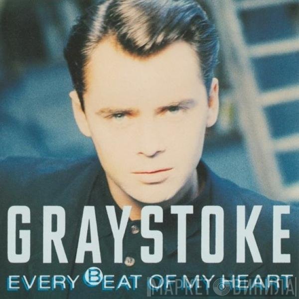 Graystoke - Every Beat Of My Heart