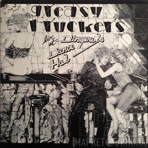  - Greasy Truckers Live At Dingwalls Dance Hall