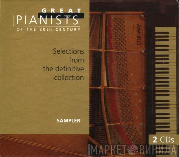 - Great Pianists Of The 20th Century: Sampler