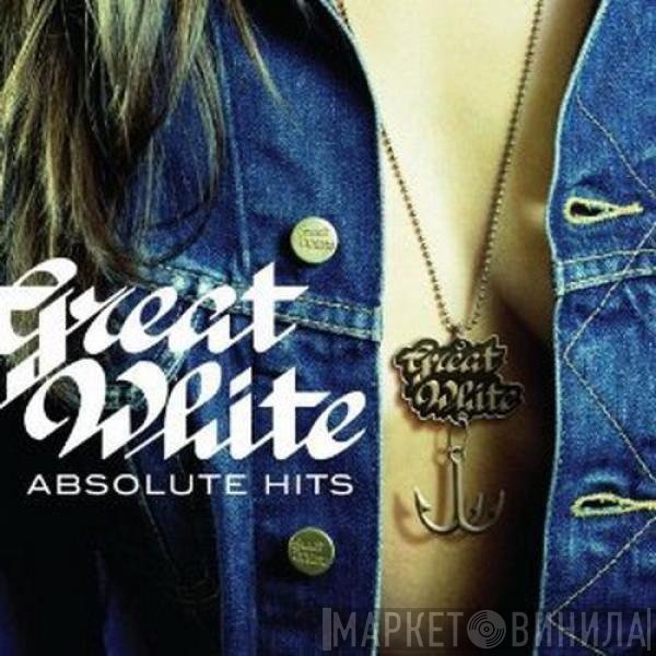 Great White  - Absolute Hits