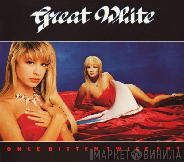 Great White - Once Bitten Twice Shy
