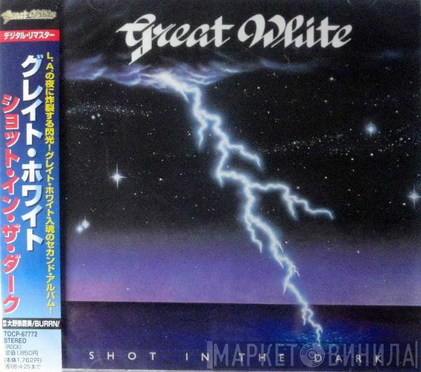 Great White - Shot In The Dark