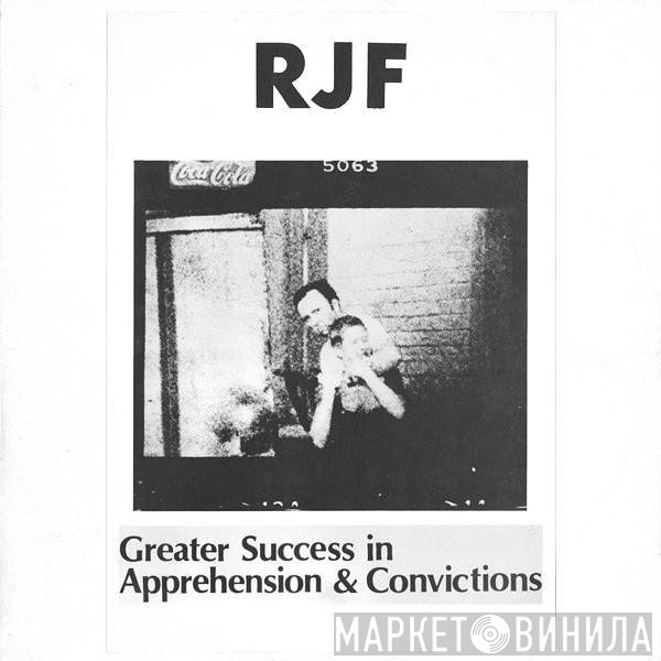  - Greater Success In Apprehension & Convictions