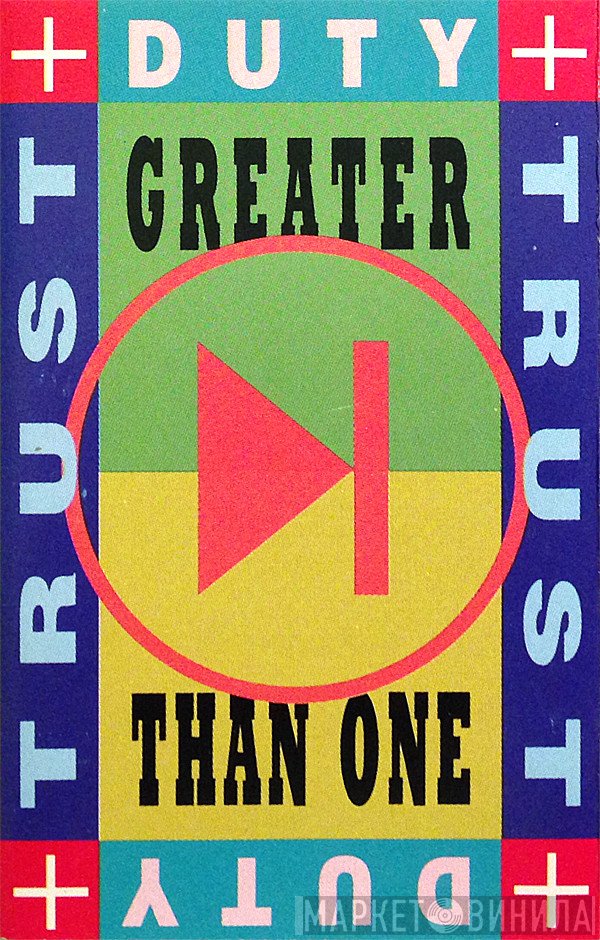 Greater Than One  - Duty And Trust