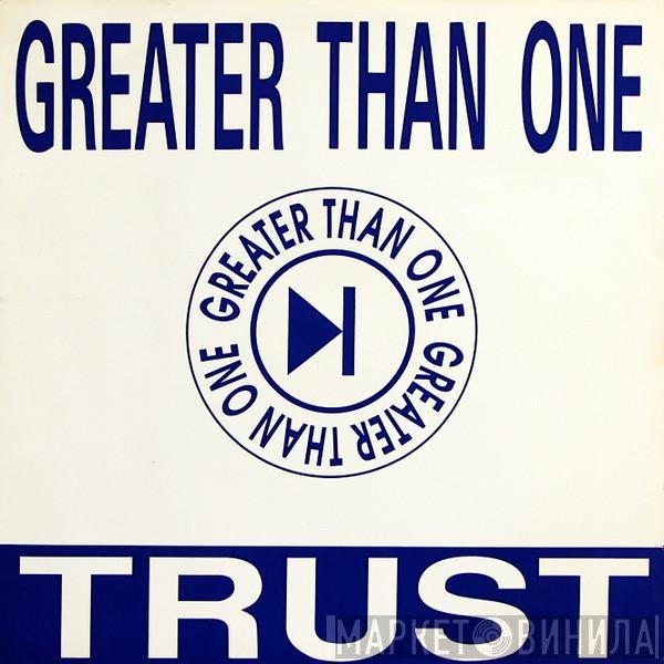 Greater Than One  - Trust