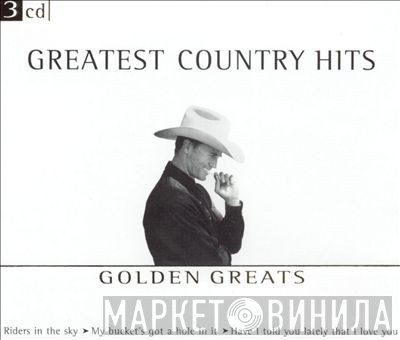  - Greatest Country Hits