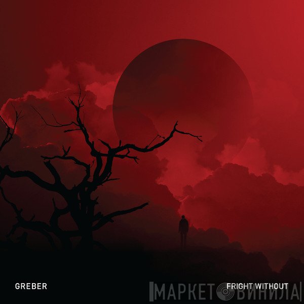 Greber - Fright Without