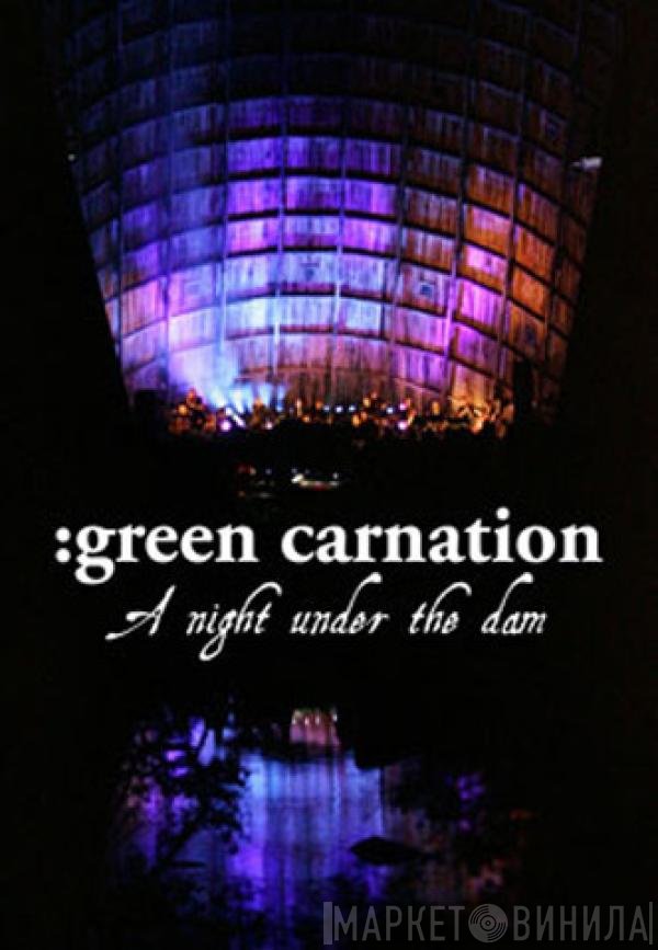 Green Carnation - A Night Under The Dam