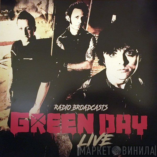 Green Day - Radio Broadcasts Green Day Live