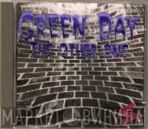 Green Day  - The Other One