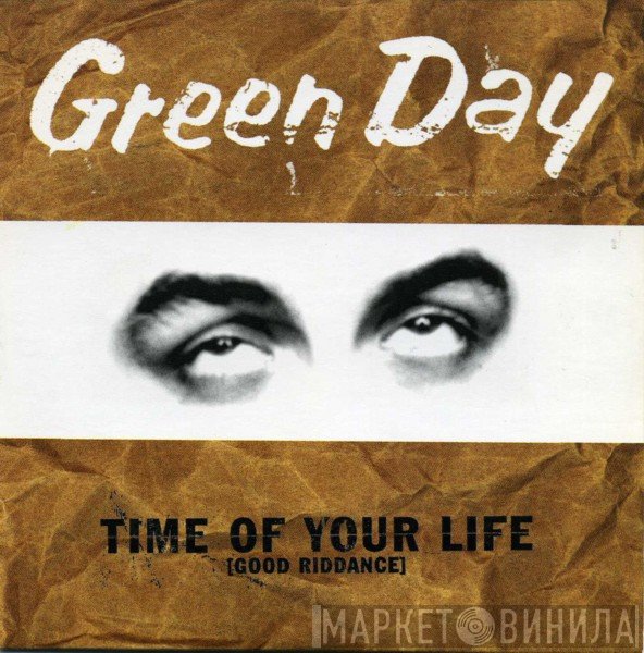 Green Day  - Time Of Your Life (Good Riddance)