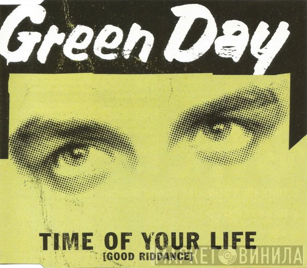 Green Day  - Time Of Your Life (Good Riddance)