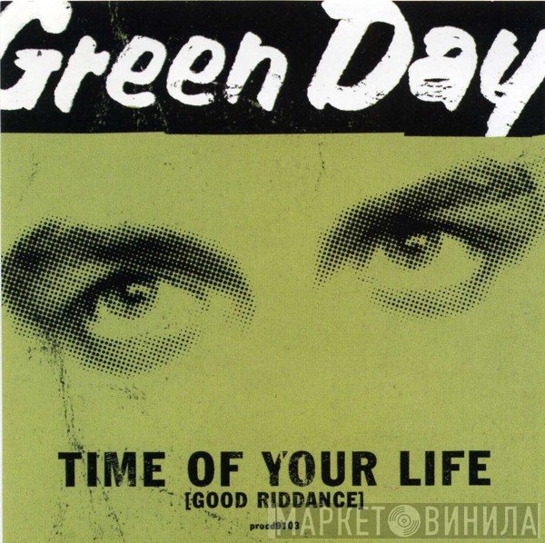 Green Day  - Time Of Your Life (Good Riddance)
