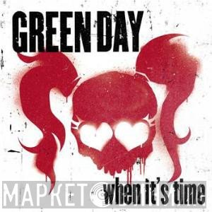 Green Day  - When It’s Time