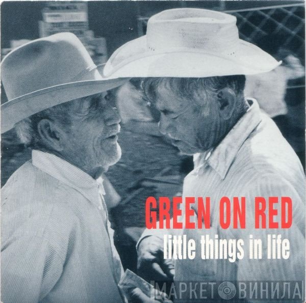Green On Red - Little Things In Life