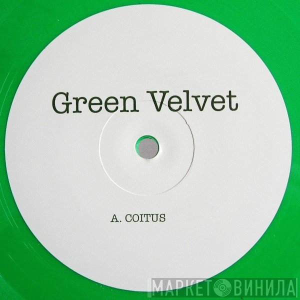 Green Velvet  - Coitus