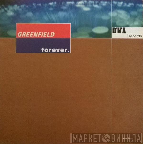 Greenfield - Forever.