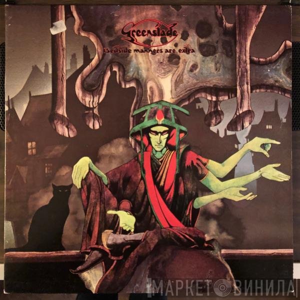 Greenslade - Bedside Manners Are Extra