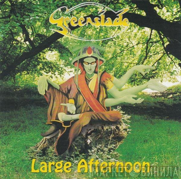 Greenslade  - Large Afternoon