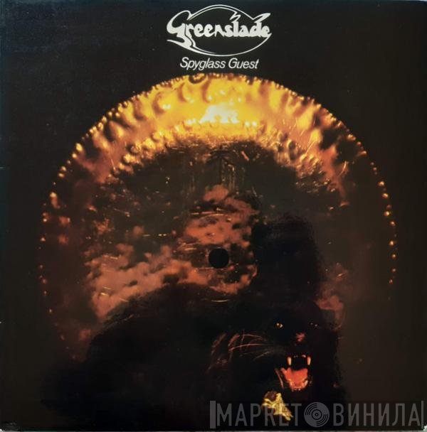 Greenslade - Spyglass Guest