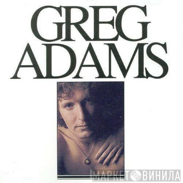 Greg Adams   - Greg Adams