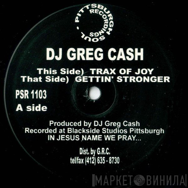 Greg Cash - Trax Of Joy / Gettin' Stronger