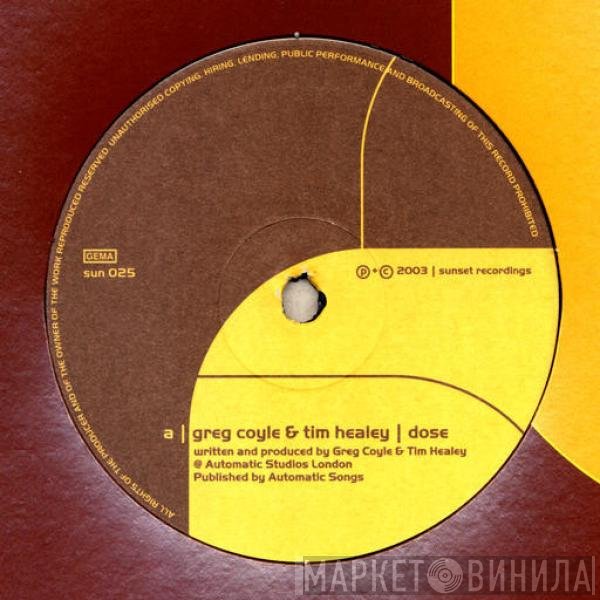 Greg Coyle & Tim Healey  - Dose