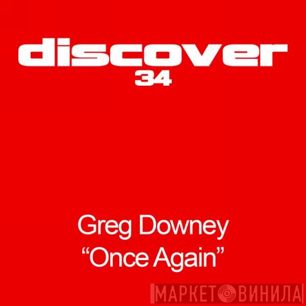 Greg Downey  - Once Again