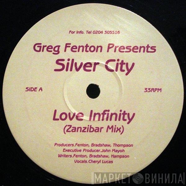 Greg Fenton, Silver City  - Love Infinity