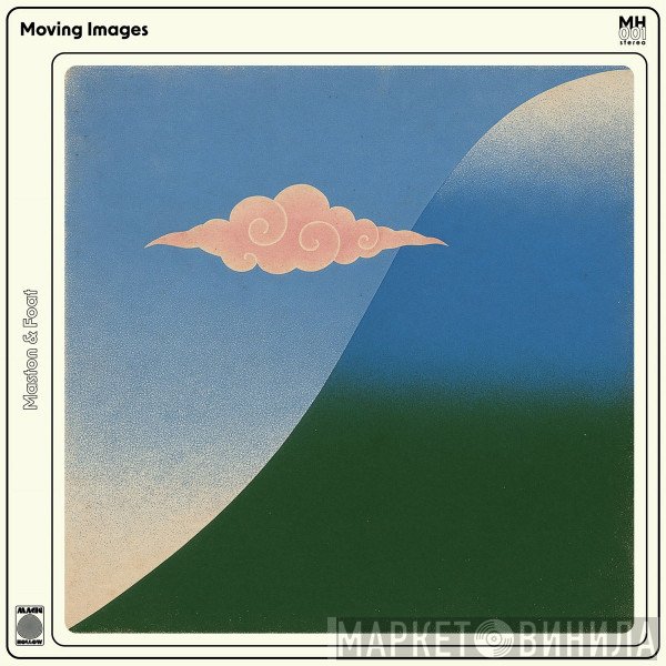 Greg Foat, Maston - Moving Images