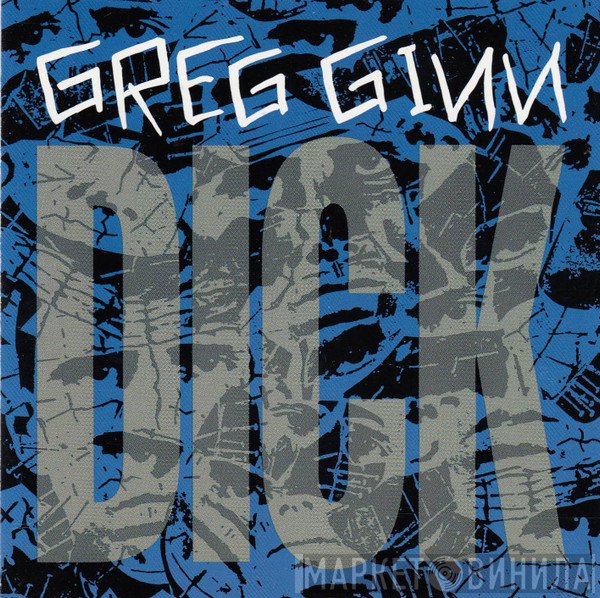Greg Ginn  - Dick