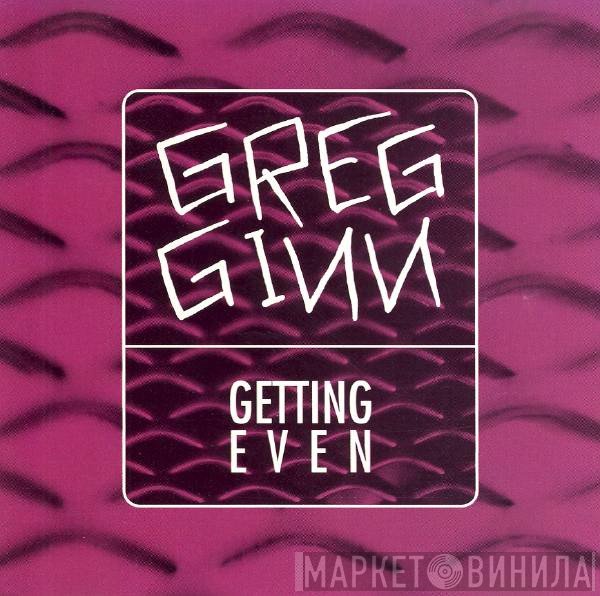 Greg Ginn  - Getting Even