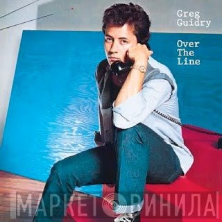 Greg Guidry - Over The Line