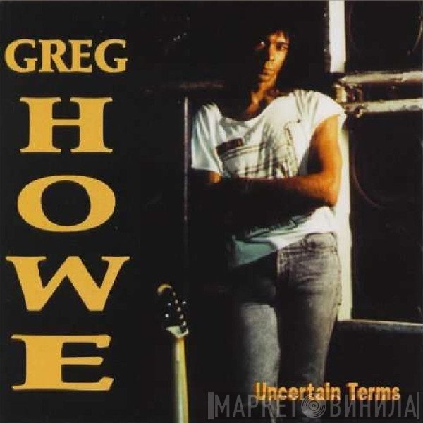 Greg Howe  - Uncertain Terms