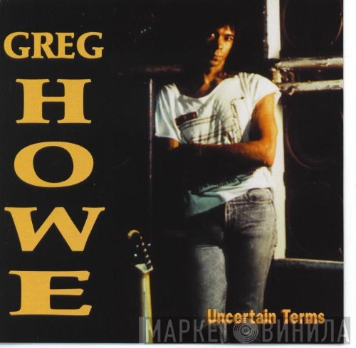 Greg Howe  - Uncertain Terms