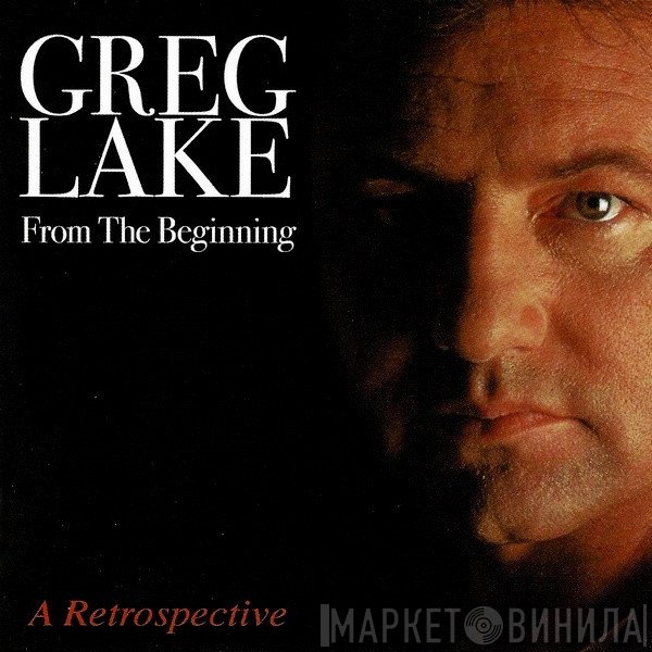 Greg Lake - From The Beginning - A Retrospective