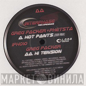 Greg Packer + Phetsta / Greg Packer  - Hot Pants (2008 Rmx) / Hi Tension