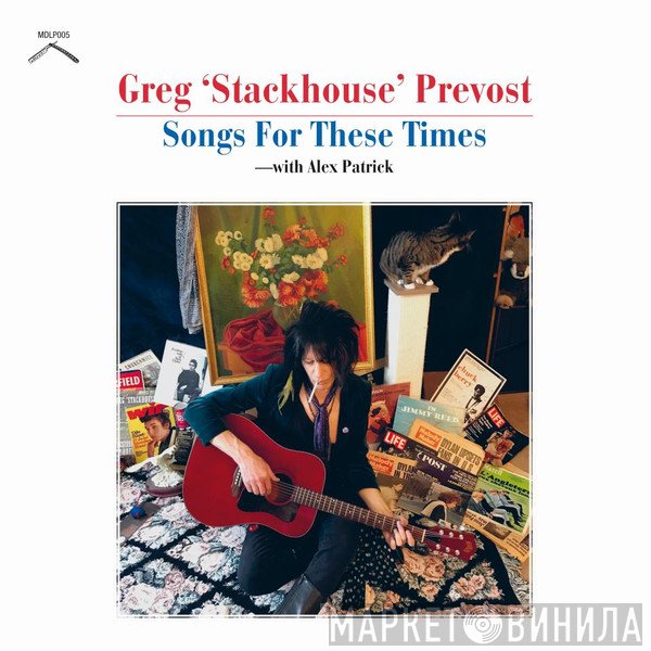 Greg Prevost, Alex Patrick - Songs For These Times