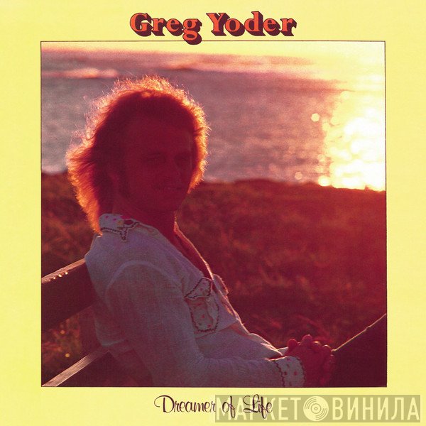 Greg Yoder - Dreamer Of Life