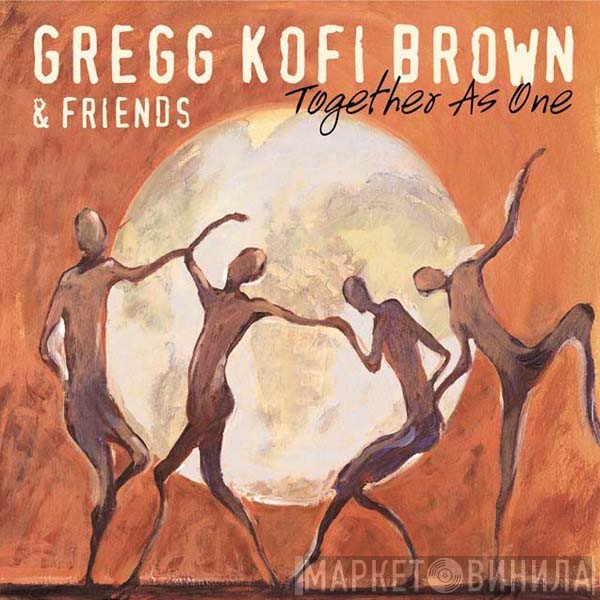 Gregg Brown  - Together As One